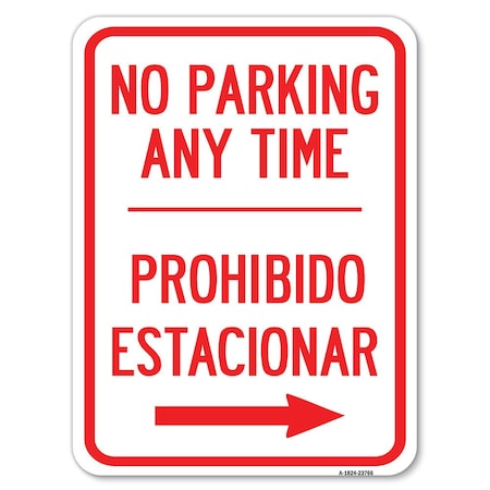 Signmission No Parking Anytime Prohibido Estacionar With Right Arrow Heavy-Gauge Aluminum Parking, A-1824-23766 A-1824-23766